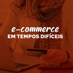 E-book E-commerce em tempos difíceis